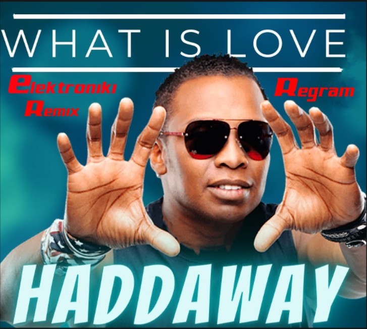 Haddaway - What Is Love (Elektroniki & REGRAM Remix ) – Dj REGRAM
