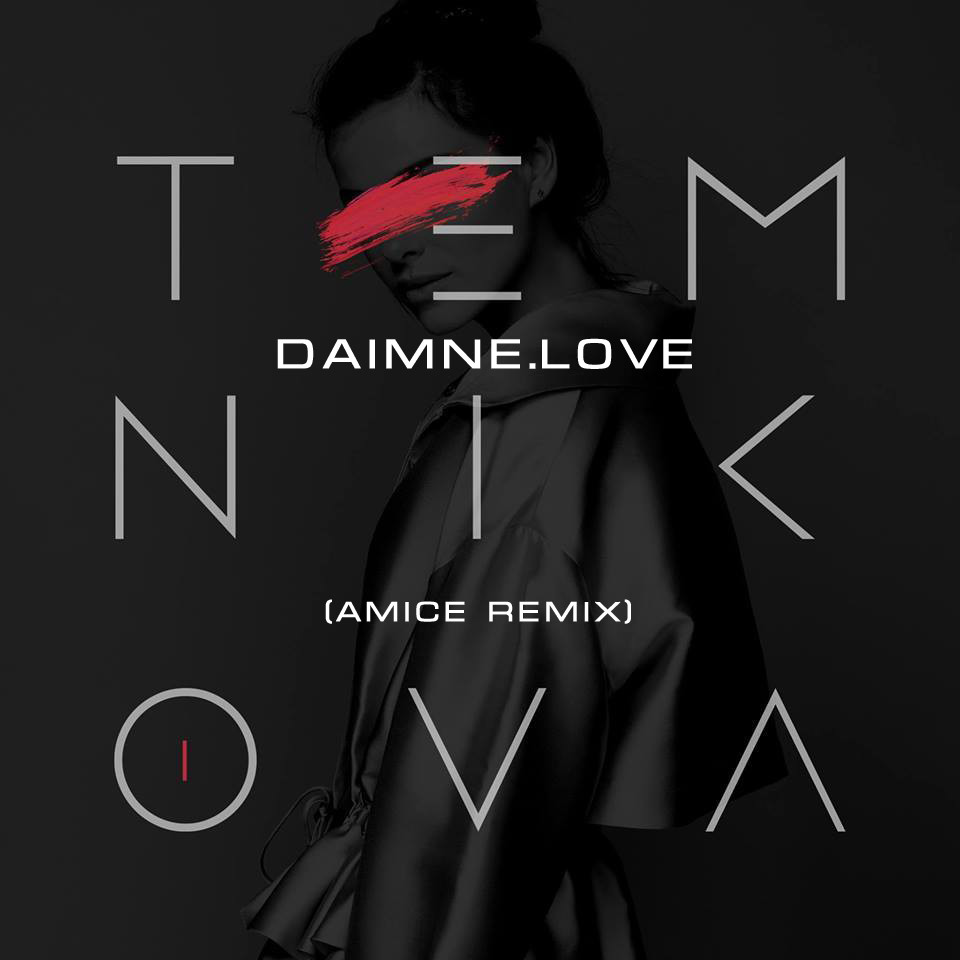 Елена Темникова - DAIMNE.LOVE (Amice Remix)