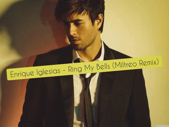 Enrique Iglesias - Ring My Bells (Miltreo Extended Remix) – Miltreo