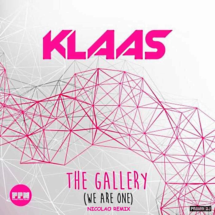 Klaas - The Gallery (We Are One) (Nicolao Remix)