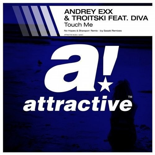 Andrey Exx, No Hopes, Troitski feat. Diva Vocal - Touch me (No Hopes & Sharapov Remix) episode artwork