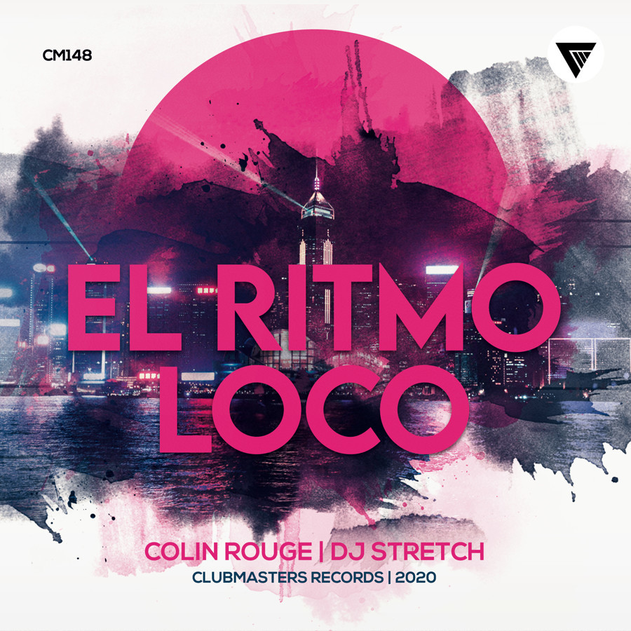 Colin Rouge, DJ Stretch - El Ritmo Loco (Original Mix) [Clubmasters Records]