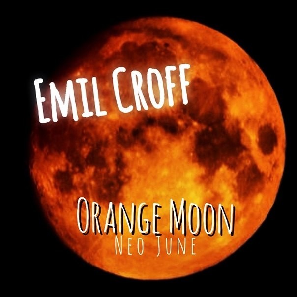Emil Croff - Orange Moon (Neo June) episode artwork