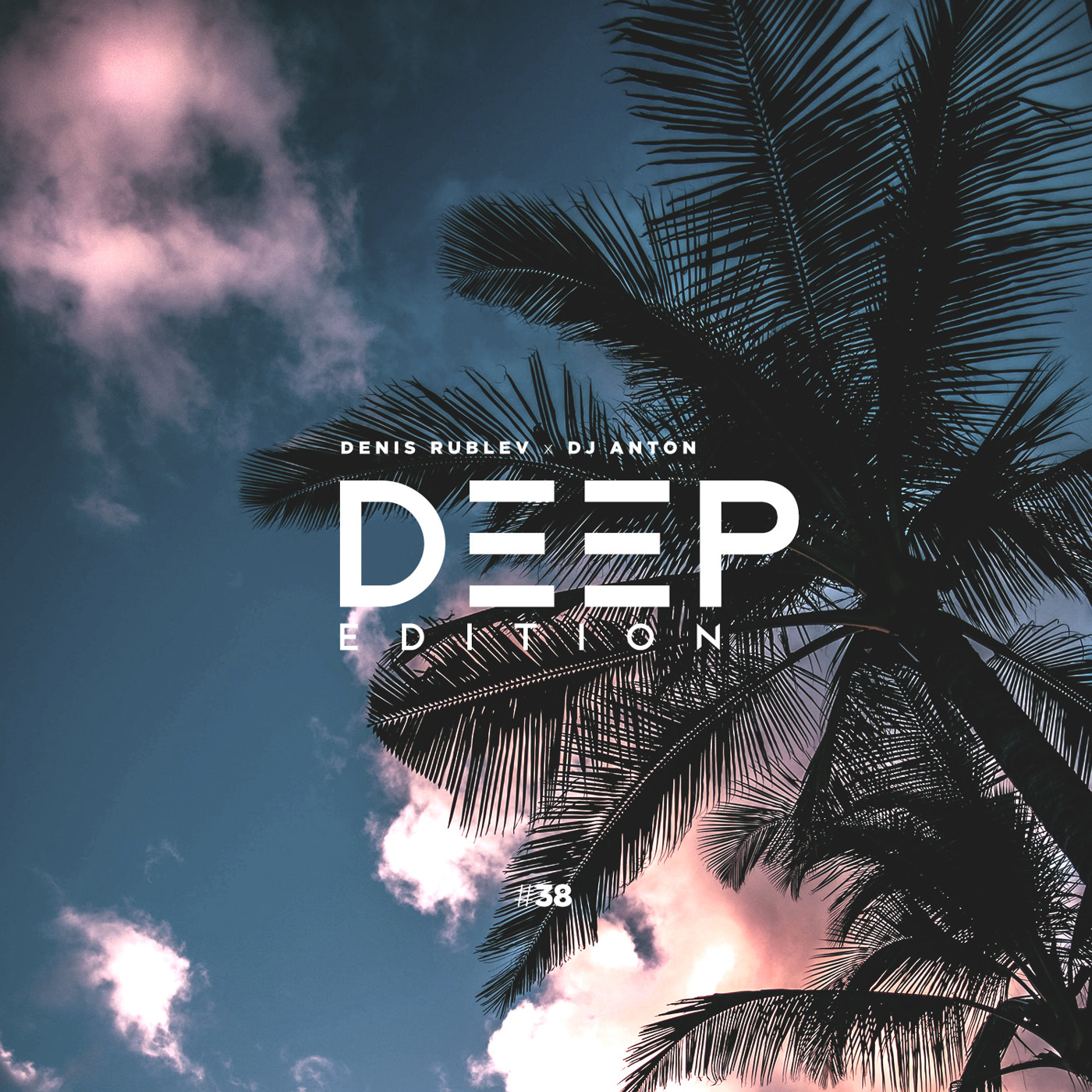 DENIS RUBLEV x DJ ANTON - DEEP EDITION 2019 VOL.38 episode artwork
