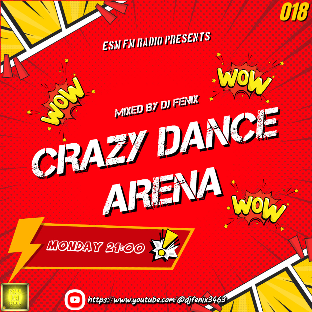 DJ Fenix - Crazy Dance Arena Vol.018 [06.07.2026] Radio ESM-FM episode artwork