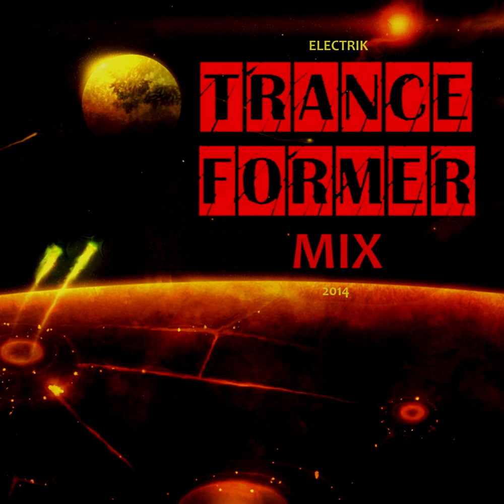 Electrik - Trance Former Mix (2014)