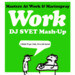Masters At Work & Mariospray - Work (DJ SVET Mash-Up) episode artwork