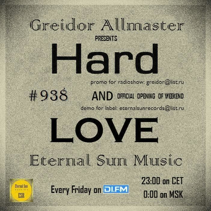 Hard & Love #938 (ESM Show) [Info Эфир] on[DI-FM] - Mixed by Greidor Allmaster (10.10.2025) [Eternal Sun Music / ESM] #938
