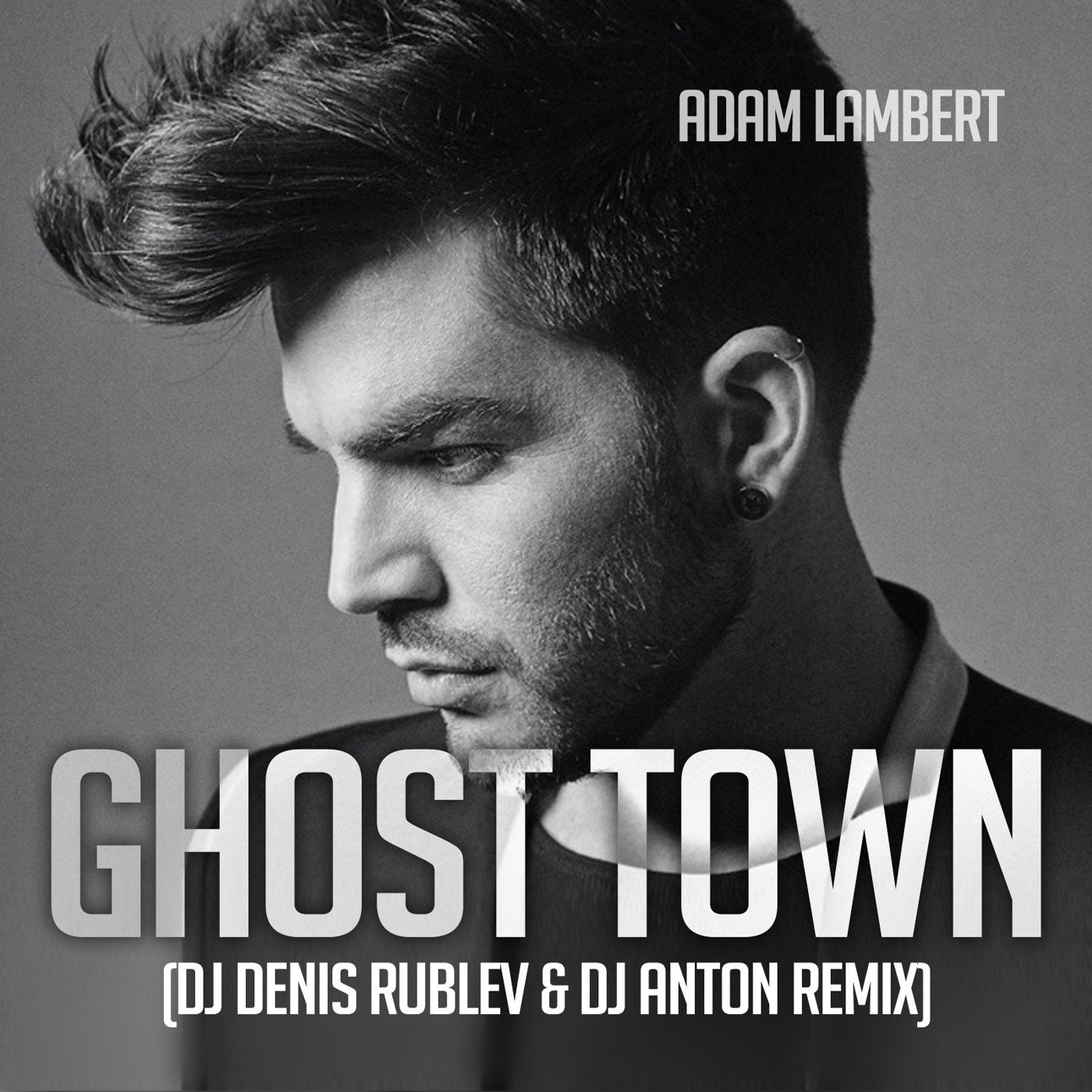 Adam Lambert - Ghost Town (Dj Denis Rublev & Dj Anton remix) episode artwork
