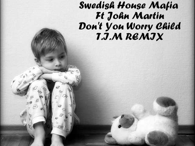 Swedish House Mafia Ft John Martin Don T You Worry Child T I M