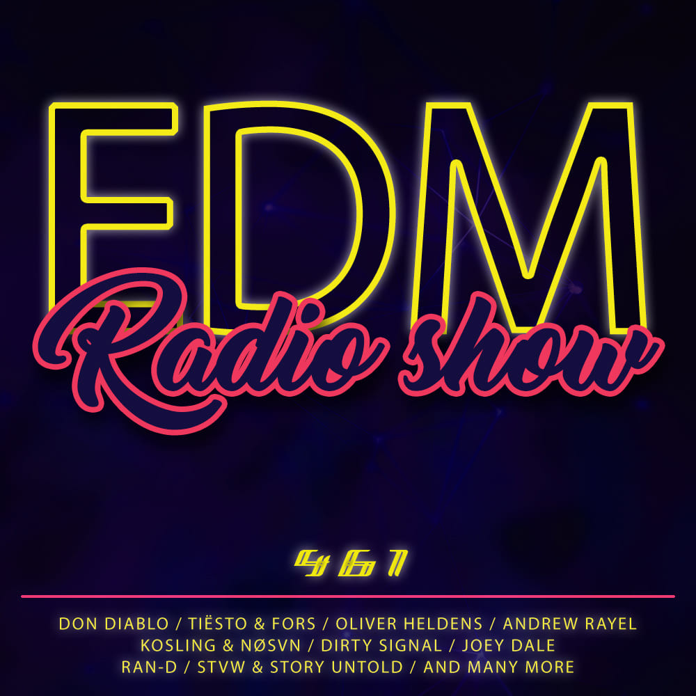 EDM Radio Show #461