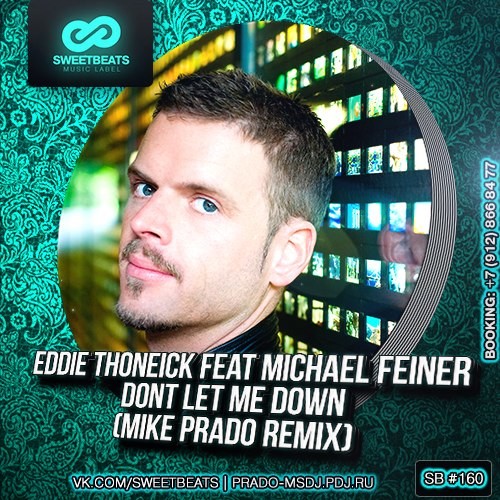 Eddie Thoneick Feat Michael Feiner – Dont Let Me Down (Mike Prado Remix)