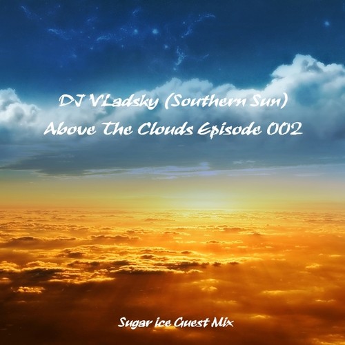 Southern Sun - Above The Clouds Episode 002 (Sugar ice Guest Mix) (2013-10-08) episode artwork