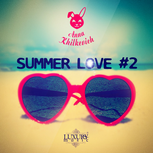 Dj Anna Khilkevich - Summer Love #2 episode artwork