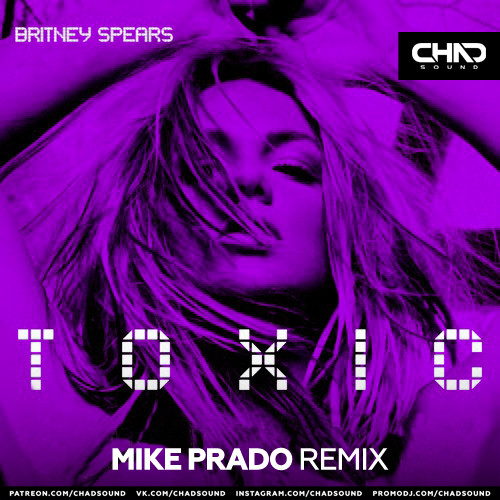 Britney Spears - Toxic (Mike Prado Radio Edit) episode artwork