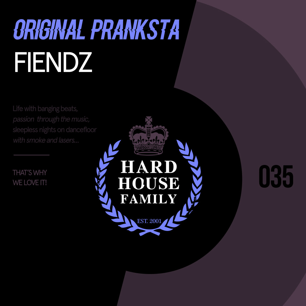 HHF035 - Original Pranksta - Fiendz