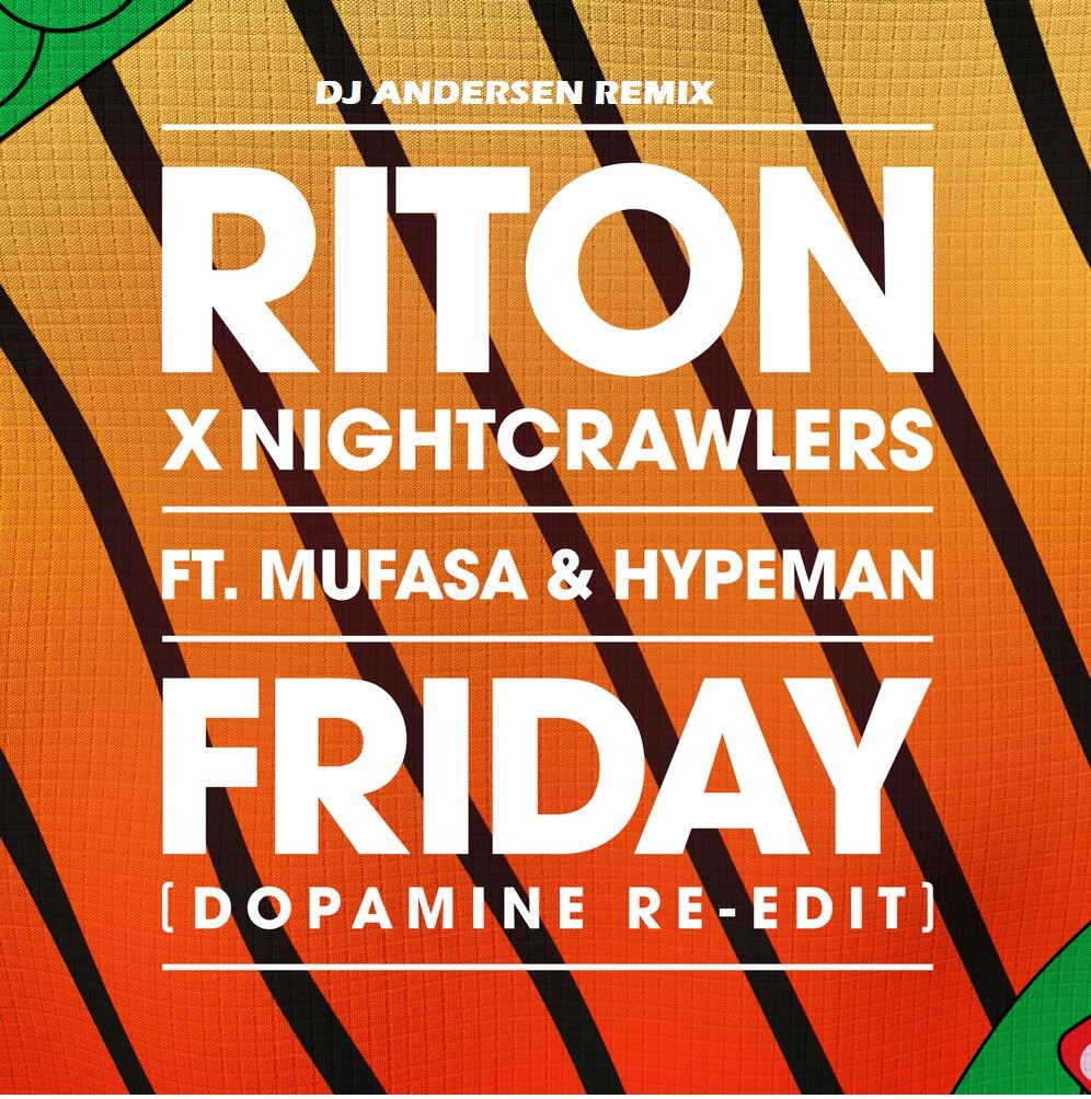 Riton x Nightcrawlers - Friday ft. Mufasa & Hypeman (Dopamine Re-edit) [DJ Andersen Remix] episode artwork