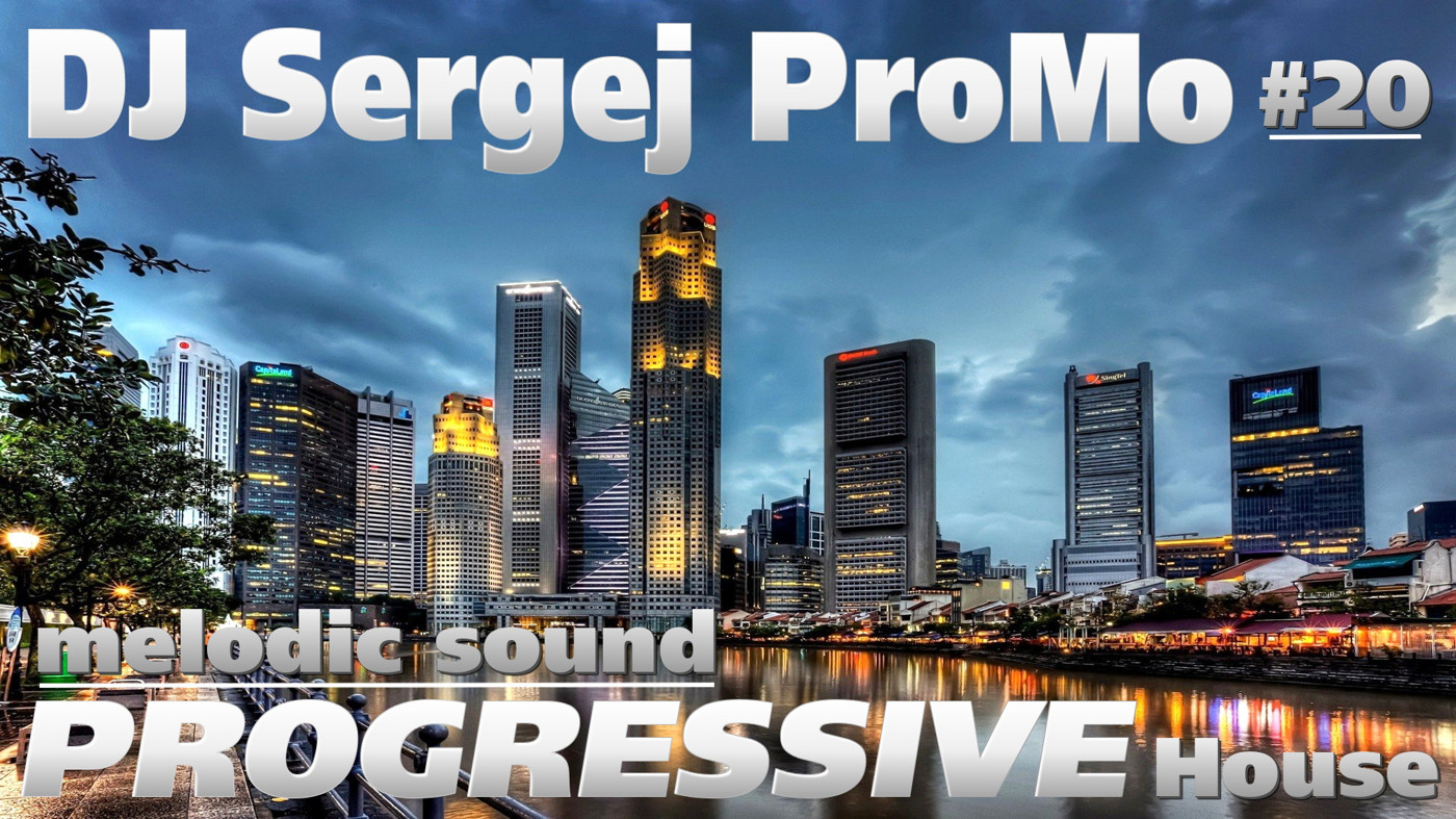 DJ Sergej ProMo - Melodic sound PROGRESSIVE House #20 episode artwork