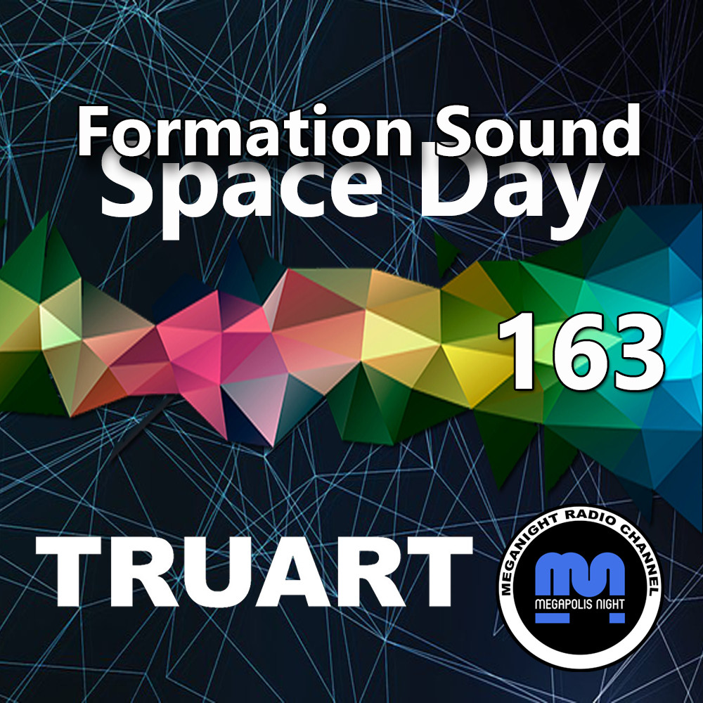 TRUART - Formation Sound (Space Day) #163