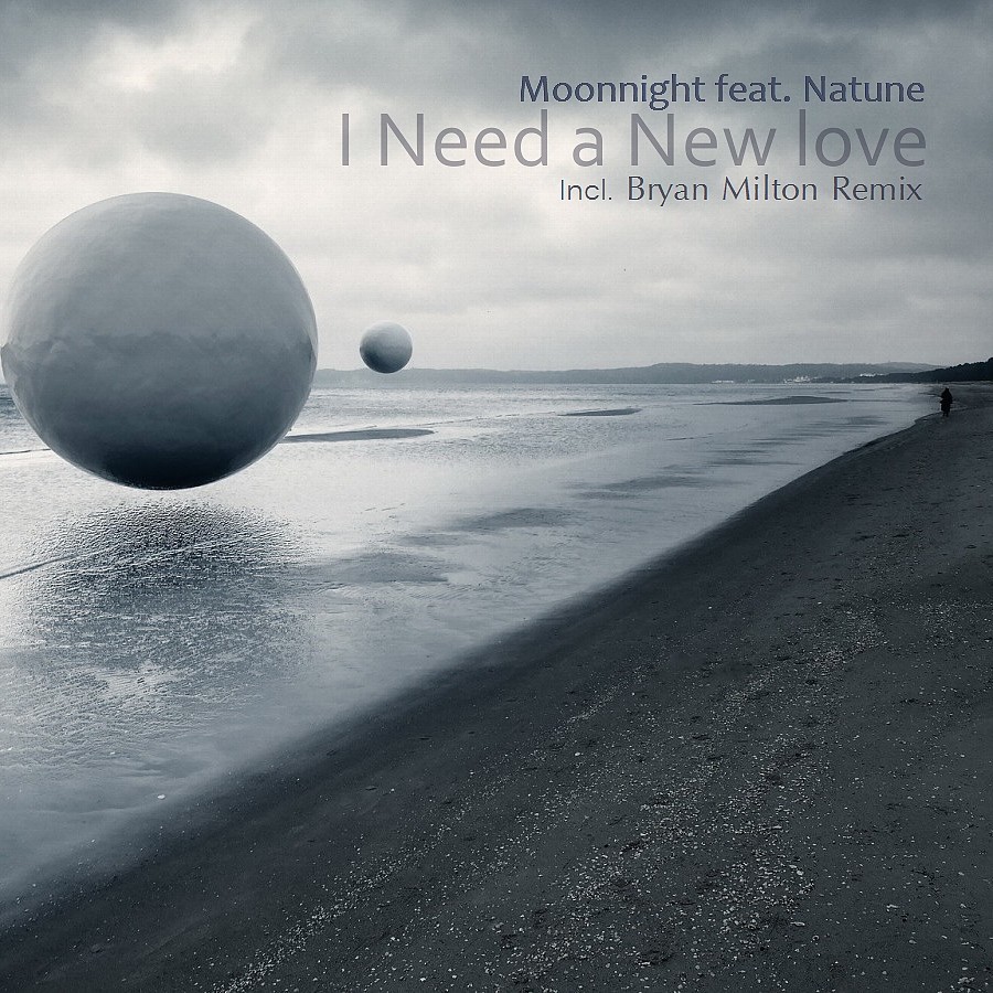 Moonnight feat. Natune - I Need a New love(Bryan Milton Remix) episode artwork