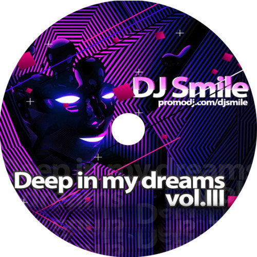 DJ Smile (Aleksey) - Deep in my dreams vol.III