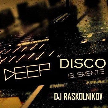 DJ Raskolnikov - Deep Disco Elements. episode artwork