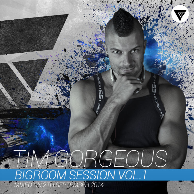 Tim Gorgeous - Big Room Session Vol.1 [Clubmasters Records] episode artwork