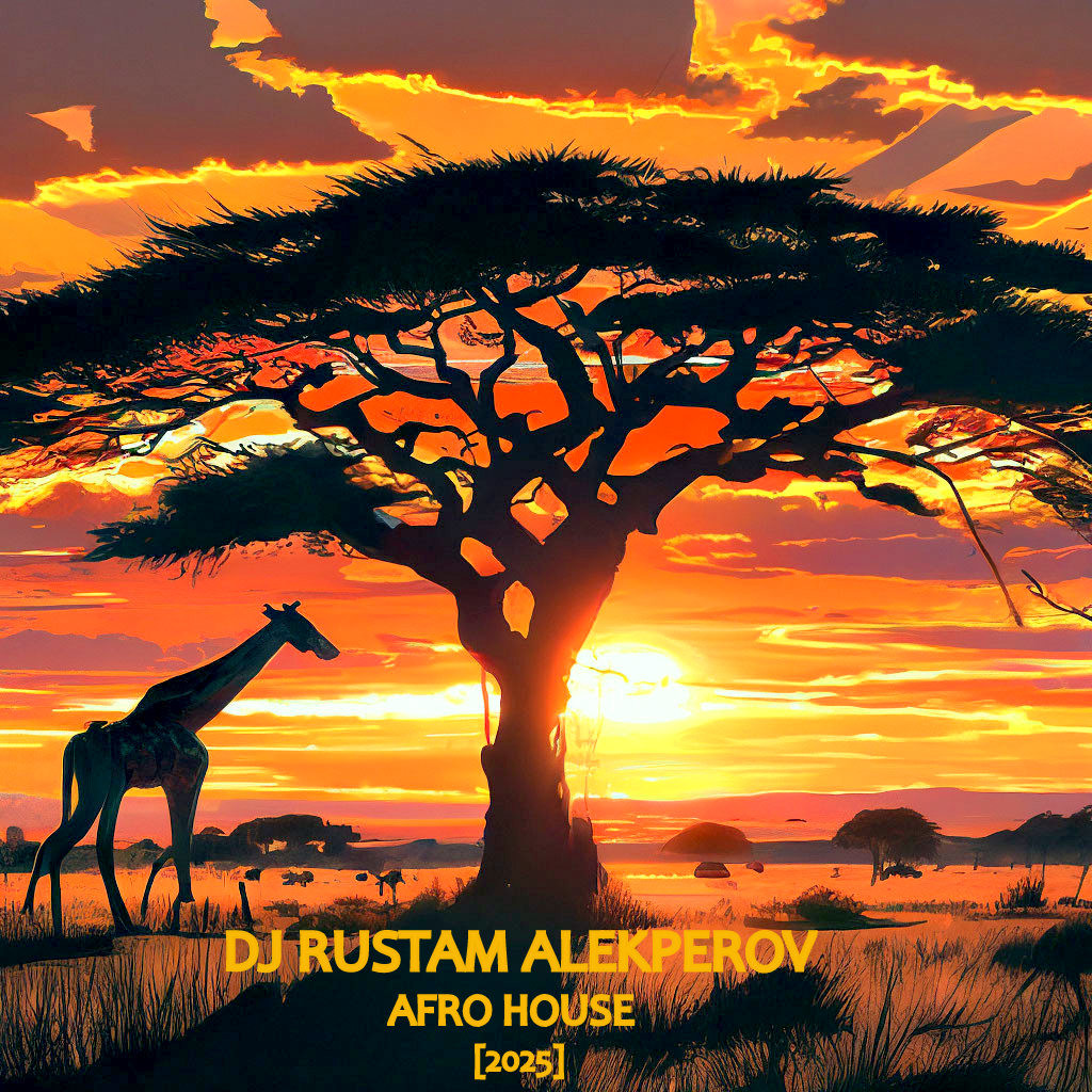 DJ RUSTAM ALEKPEROV - [AFRO HOUSE 2025]