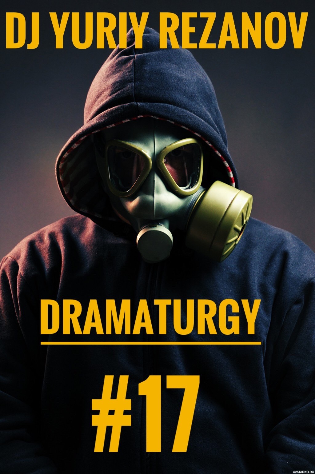DJ YURIY REZANOV - DRAMATURGY #17