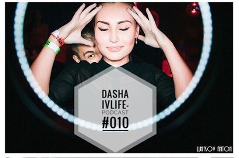 DJ Dasha IvLife-Podcast#010