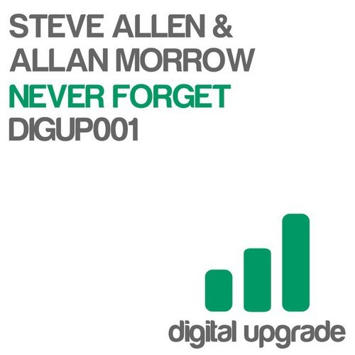 Steve Allen & Allan Morrow - Never Forget (Ex-Driver remix cut) [Digital Upgrade]