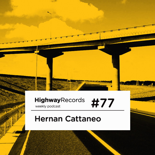 Highway Podcast #77 — Hernan Cattaneo