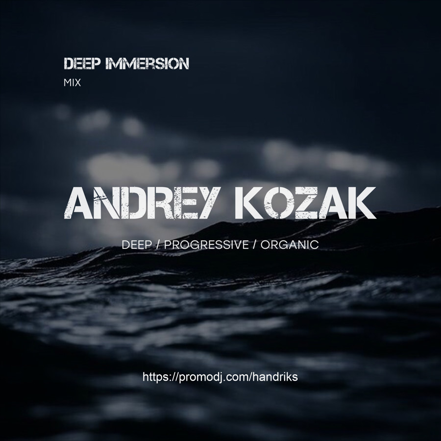 Andrey Kozak - Deep Immersion #12