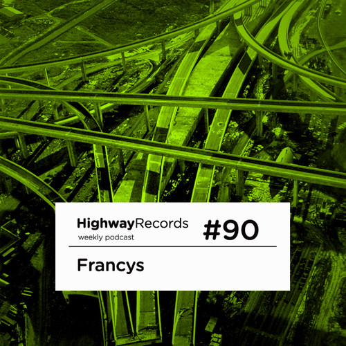 Highway Podcast #90 — Francys