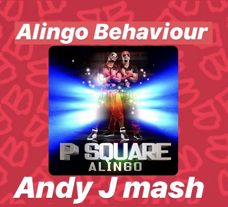 THROTTLE & PSQUARE - ALINGO BEHAVIOUR (ANDY J 2020 MASH) THROTTLE & PSQUARE - ALINGO BEHAVIOUR (ANDY J 2020 MASH)