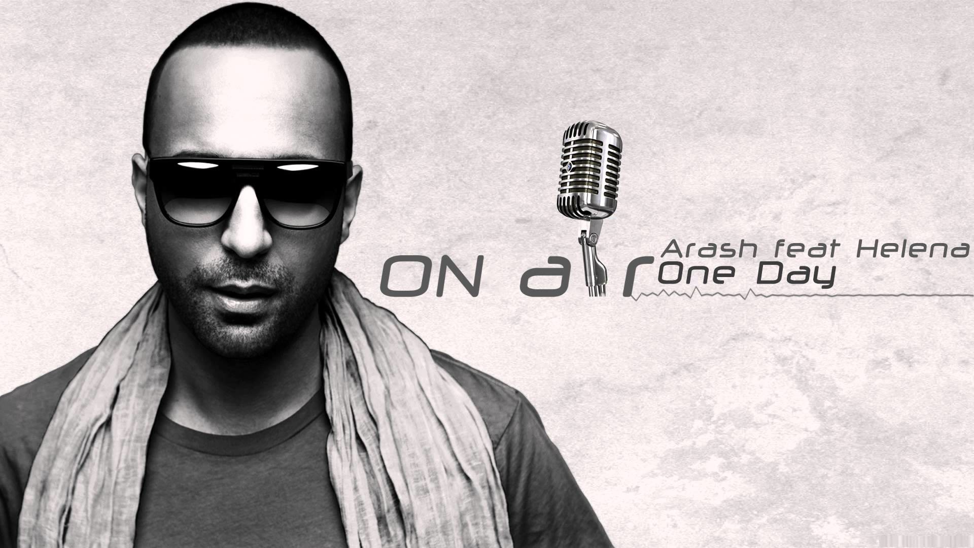 Arash Feat Helena One Day X M N Project Mush Up X M N Project arash feat helena one day x m n