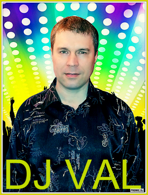 Dj val mp3 все песни. DJ Val фото. DJ Val биография.