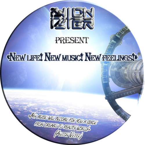 Anton Veter - New life! New music! New feelings! 002 (with jingles)