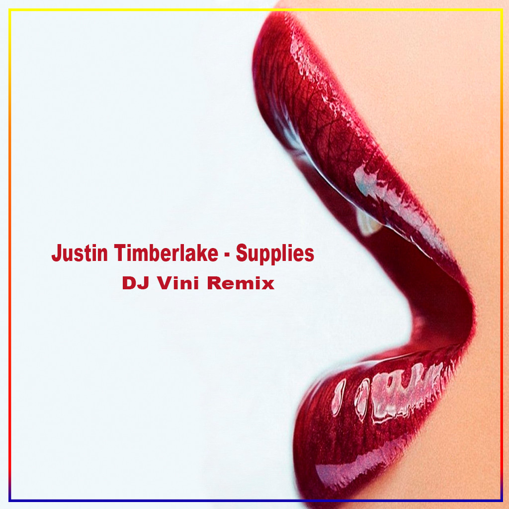 Justin Timberlake - Supplies (DJ Vini Remix) episode artwork