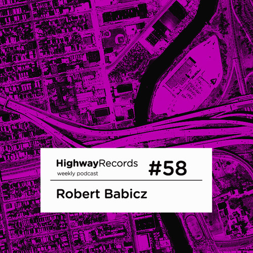 Highway Podcast #58 — Robert Babicz