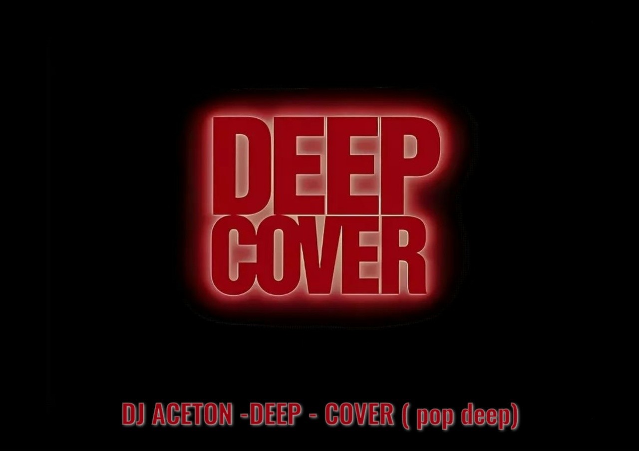 DJ ACETON -DEEP - COVER ( pop deep)