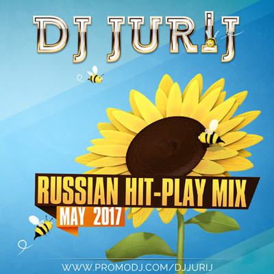 DJ JURIJ - RUSSIAN HIT-PLAY MIX 05.2017
