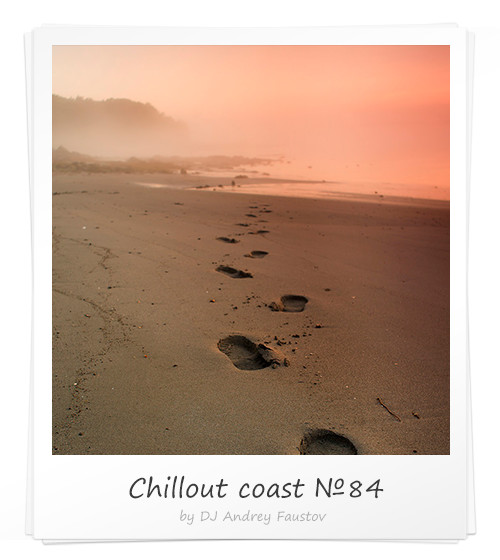 Andrey Faustov - Chillout Coast # 84