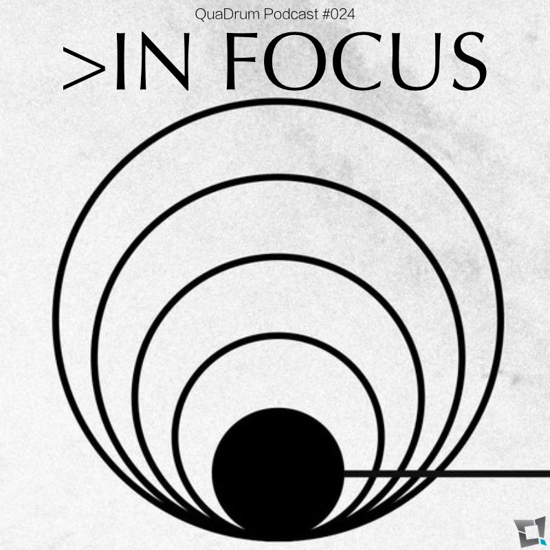 QDM Podcast #024 || In Focus #24