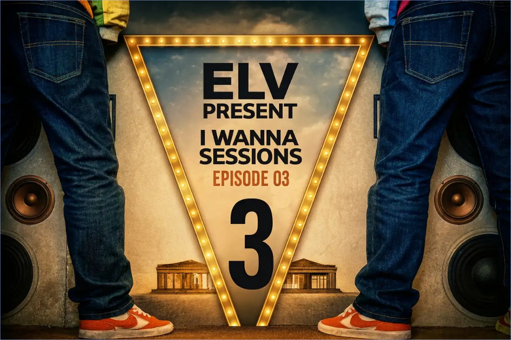 ELV - I Wanna Sessions Episode # 03 (15.12.2025)