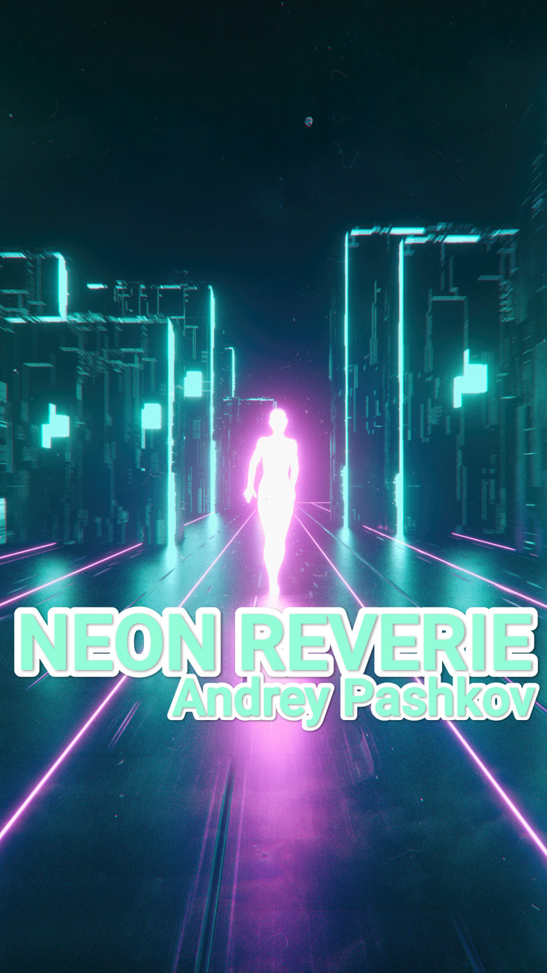 Andrey Pashkov - Neon Reverie