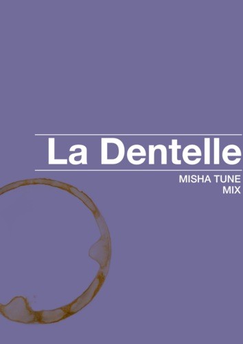Misha Tune - La Dentelle (02.02.2013) episode artwork