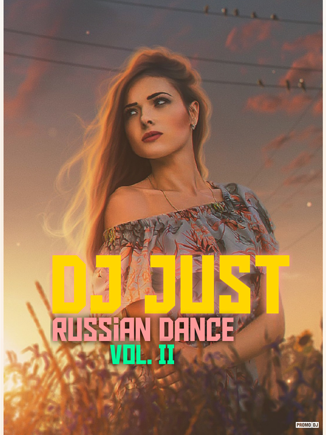 DJ JUST - Выпускной RUSSIAN DANCE MIX! – DJ Just