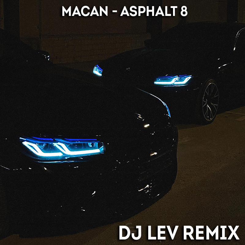 MACAN - ASPHALT 8 (DJ LEV Radio Remix)