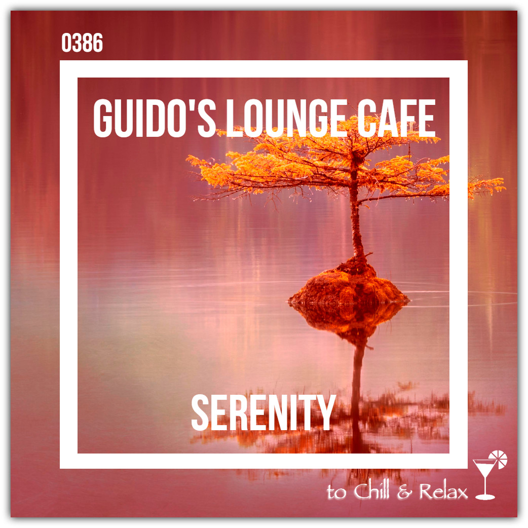 Guido's Lounge Cafe Broadcast 0386 Serenity (20190726) #386 episode artwork